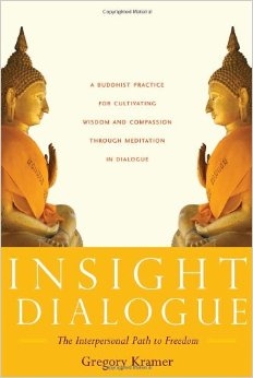 Insight Dialogue: The Interpersonal Path to Freedom
